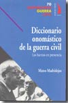 Diccionario onomástico de la Guerra Civil. 9788496495067
