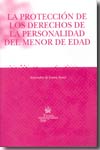 La protección de los derechos de la personalidad del menor de edad. 9788484564027