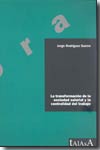 La transformación de la sociedad salarial y la centralidad del trabajo. 9788485781980