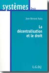 La décentralisation et le Droit. 9782275026213