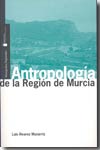 Antropología de la Región de Murcia. 9788475643229