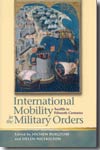 International mobility in the military orders (twelfth to fifteenth centuries)