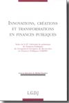 Innovations, créations et transformations en finances publiques. 9782275030074