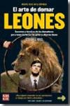 El arte de domar leones. 9788479278182