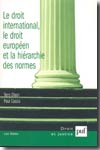 Le Droit international, le Droit européen et la hiérarchie des normes. 9782130554943