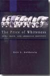 The price of whiteness. 9780691121055