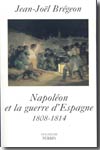 Napoléon et la guerre d'Espagne. 9782262020361
