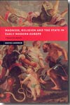 Madness, religion and the State in early modern Europe. 9780521853477