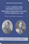 L. Valla: apólogo contra Poggio Bracciolini (1452) ; Poggio Bracciolini: quinta invectiva contra Lorenzo Valla (1453)