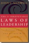 The 21 irrefutable laws of leadership. 9780785270348