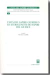 Unità del sapere giuridico ed eterogeneità dei saperi del giudice
