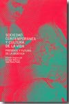 Sociedad contemporanea y cultura de la vida. 9788431323707