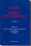 Corso di diritto internazionale.Vol.II: Trattati, norme generali, adattamento ; Responsabilità