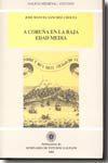 A Coruña en la baja Edad Media. 9788484852056