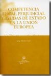 Competencia fiscal perjudicial y ayudas de Estado en la Unión Europea