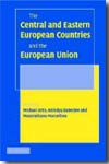 The Central and Eastern European Countries and the European Union. 9780521849548