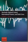 Stochastic optimal control, international finance, and debt crises