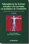 Valoración de las lesiones causadas a las personas en accidentes de circulación a partir de la Ley 34/03. 9788445815236