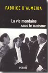 La vie mondaine sous le nazisme. 9782262021627