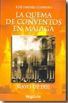 La quema de conventos en Málaga. 9788496435469