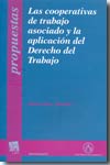 Las cooperativas de trabajo asociado y la aplicación del Derecho del trabajo. 9788484566182