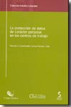 La protección de datos de carácter personal en los centros de trabajo. 9788493475970