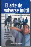 El arte del volverse inútil. 9788480886840