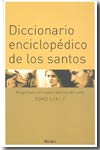 Diccionario enciclopédico de los santos. 9788425423956
