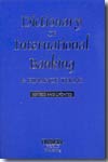 Dictionary of international banking and finance terms