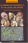La sierra de Atapuerca y el valle del Arlanzón. 9788496606289