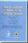 Pasado, presente y futuro de los Derechos Humanos. 9789706443434