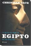 La guía de viaje al Egipto de los faraones