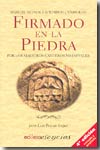 Firmado en la piedra: marcas, signos lapidarios y símbolos por los maestros canteros medievales. 9788480125284