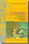 La hechicería en la literatura española de los siglos de oro