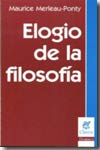 Elogio de la filosofía seguido de El lenguaje indirecto y las voces del silencio