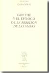 Goethe y el epílogo de la rebelión de las masas. 9788470351839