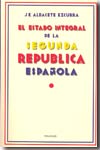 El Estado integral de la Segunda República española. 9788496114982