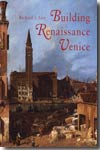 The building of renaissance Venice. 9780300112924