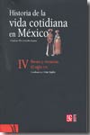 Historia de la vida cotidiana en México.T.IV: Bienes y viviendas: el siglo XIX