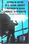 Sistemas de gestión de la calidad, ambiente y prevención de riesgos laborales. 9788484545040