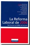 La reforma laboral de 2006. 9788485012985