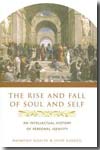 The rise and fall of soul and self