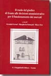 Il roulo del giudice di fronte alle decisioni amministrative per il funzionamento dei mercati. 9788834863213