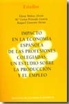 Impacto de la economía española de las profesiones colegiadas. 9788488533845
