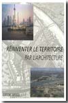 Réinventer le territoire par l'architecture