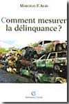 Comment mesurer la délinquance?. 9782200269395