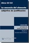 La ausencia del elemento subjetivo de justificación
