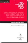 Constituccionalización del poder legislativo en la Unión Europa. 9788447025572