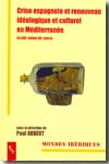 Crise espagnole et renouveau idéologique et culturel en Méditerranée. 9782853996082