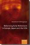 Reforming early retirement in the USA, Europe, and Japan